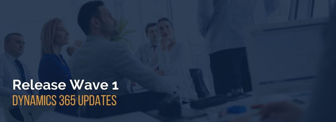 Release Wave 1 Overview for D365 Users